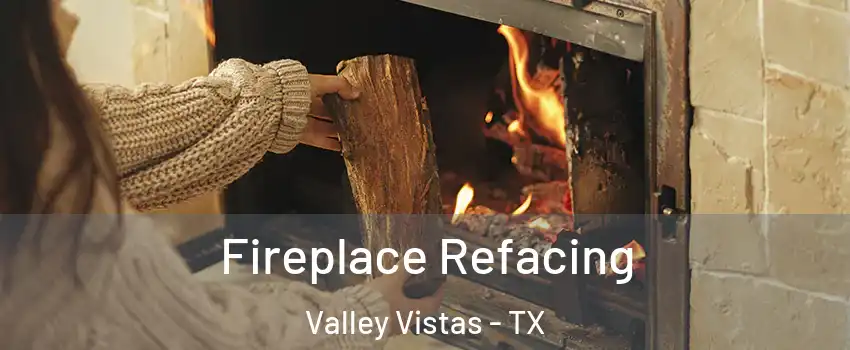 Fireplace Refacing Valley Vistas - TX