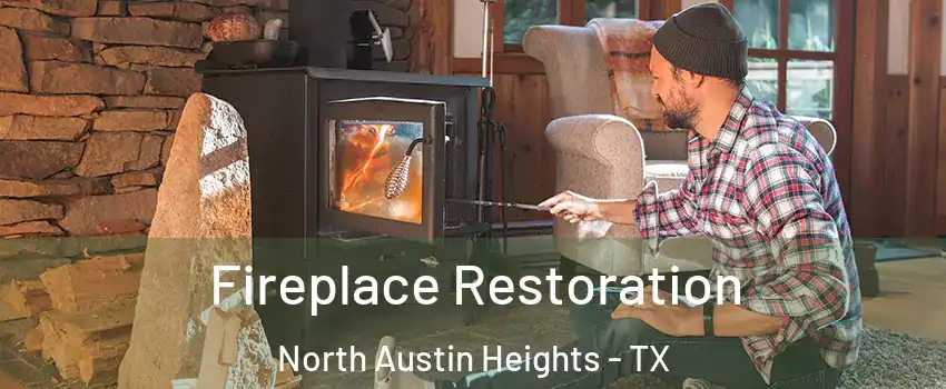 Fireplace Restoration North Austin Heights - TX