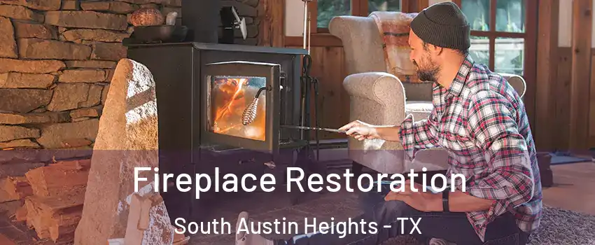 Fireplace Restoration South Austin Heights - TX