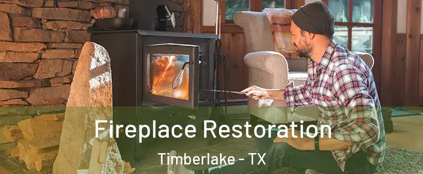 Fireplace Restoration Timberlake - TX