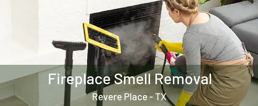 Fireplace Smell Removal Revere Place - TX