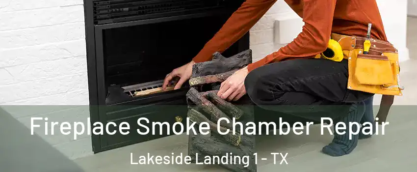 Fireplace Smoke Chamber Repair Lakeside Landing 1 - TX
