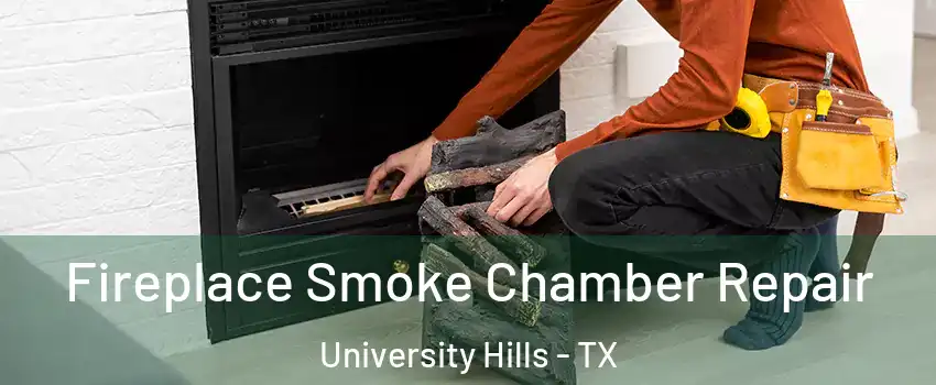 Fireplace Smoke Chamber Repair University Hills - TX