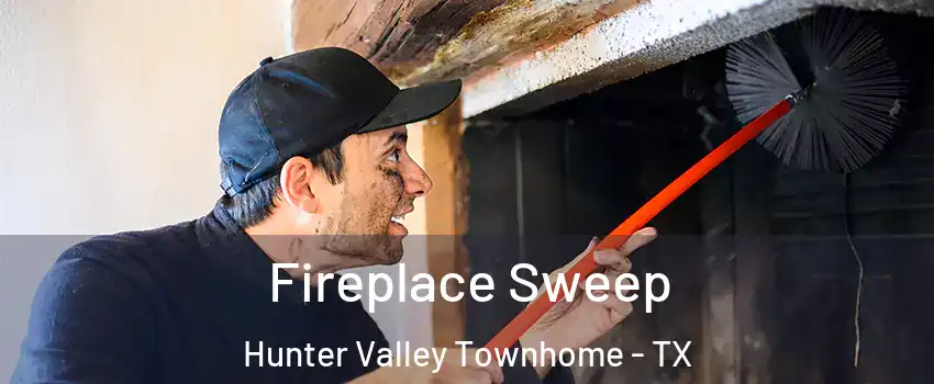 Fireplace Sweep Hunter Valley Townhome - TX