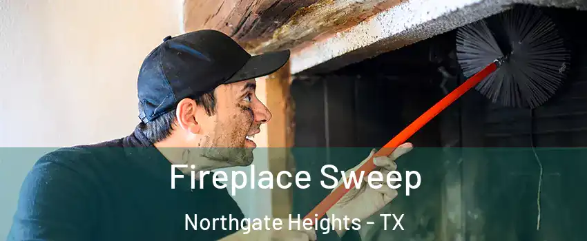 Fireplace Sweep Northgate Heights - TX