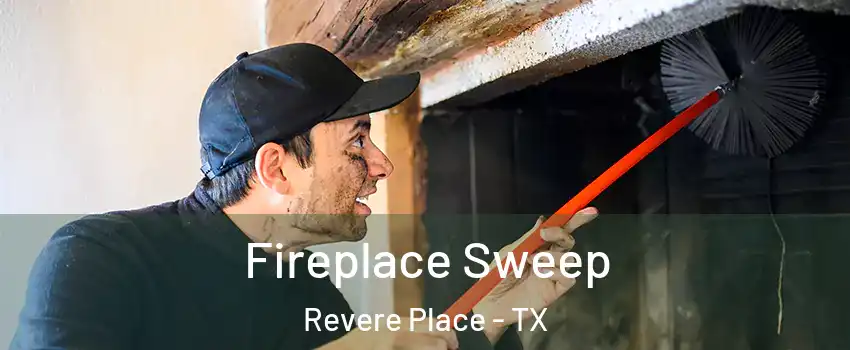 Fireplace Sweep Revere Place - TX