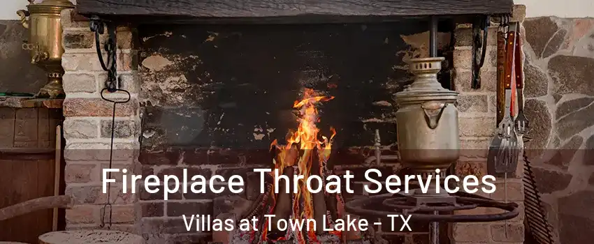 Fireplace Throat Services Villas at Town Lake - TX