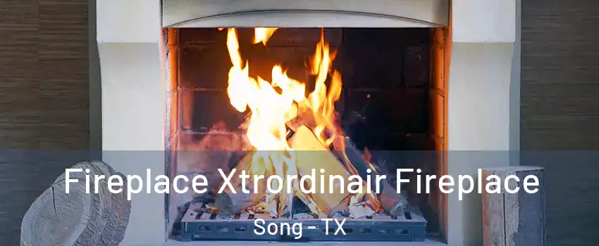 Fireplace Xtrordinair Fireplace Song - TX