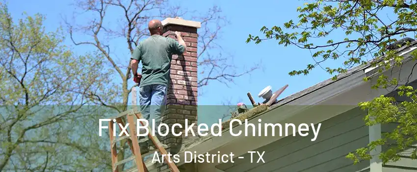 Fix Blocked Chimney Arts District - TX