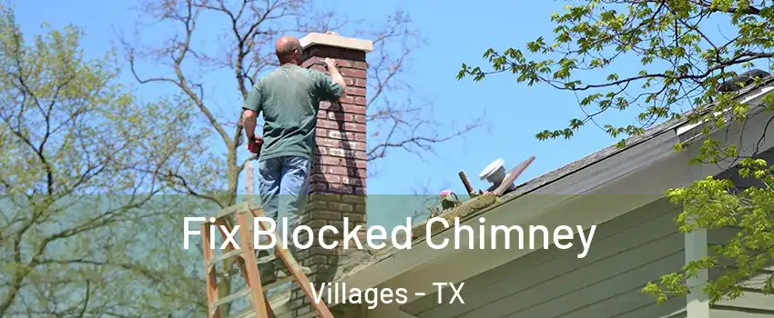Fix Blocked Chimney Villages - TX