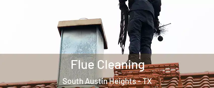 Flue Cleaning South Austin Heights - TX