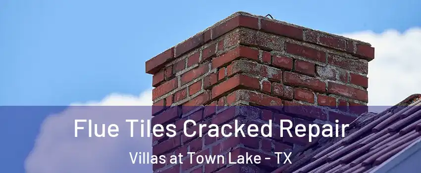 Flue Tiles Cracked Repair Villas at Town Lake - TX