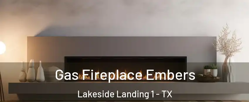 Gas Fireplace Embers Lakeside Landing 1 - TX