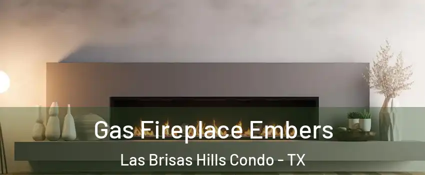 Gas Fireplace Embers Las Brisas Hills Condo - TX