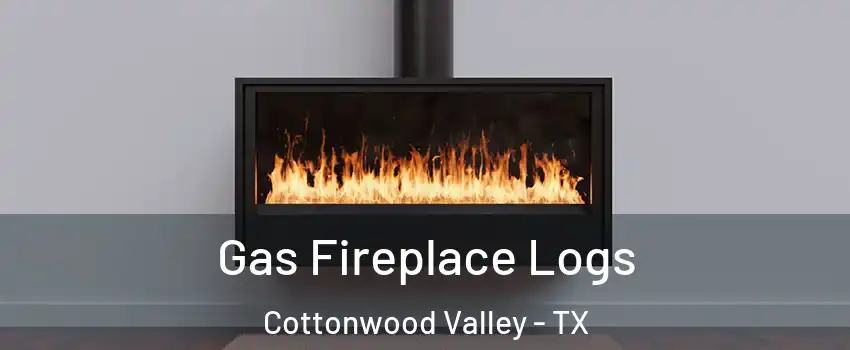 Gas Fireplace Logs Cottonwood Valley - TX
