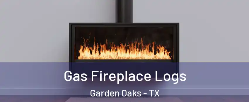 Gas Fireplace Logs Garden Oaks - TX