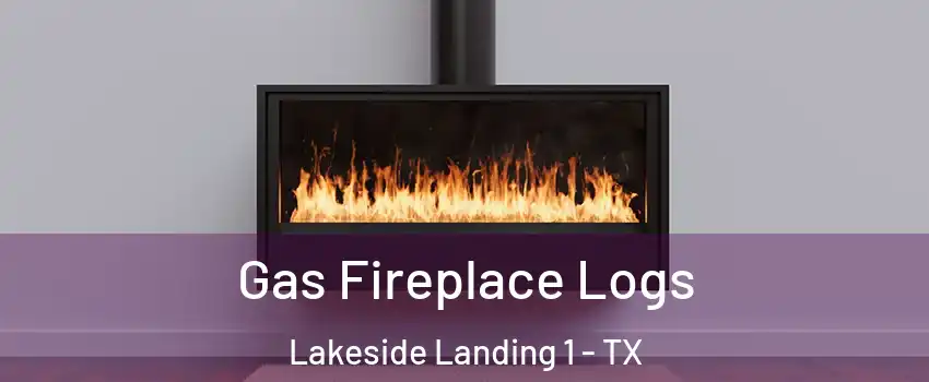 Gas Fireplace Logs Lakeside Landing 1 - TX