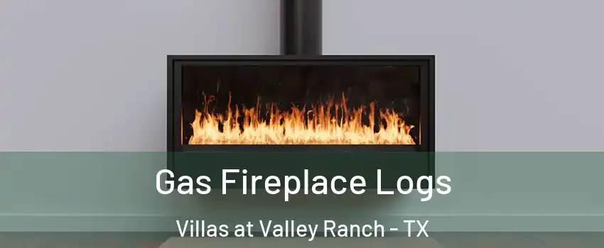 Gas Fireplace Logs Villas at Valley Ranch - TX
