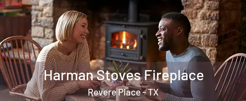 Harman Stoves Fireplace Revere Place - TX