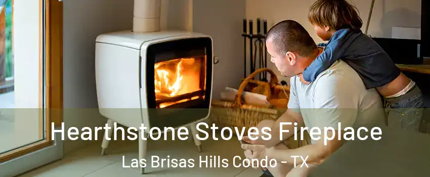 Hearthstone Stoves Fireplace Las Brisas Hills Condo - TX