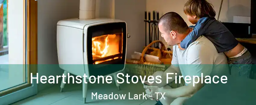 Hearthstone Stoves Fireplace Meadow Lark - TX