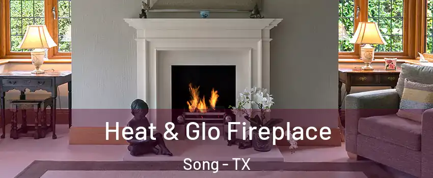 Heat & Glo Fireplace Song - TX