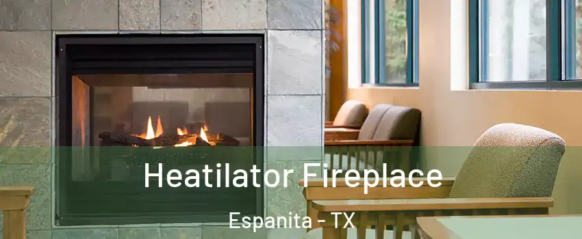 Heatilator Fireplace Espanita - TX