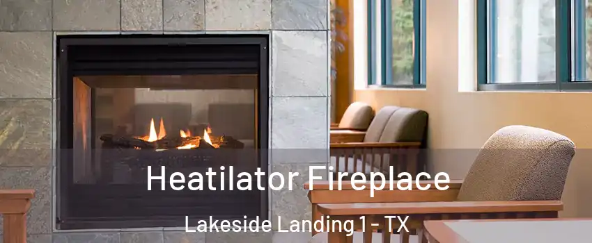 Heatilator Fireplace Lakeside Landing 1 - TX