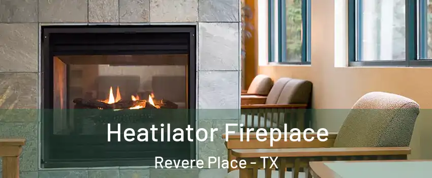 Heatilator Fireplace Revere Place - TX