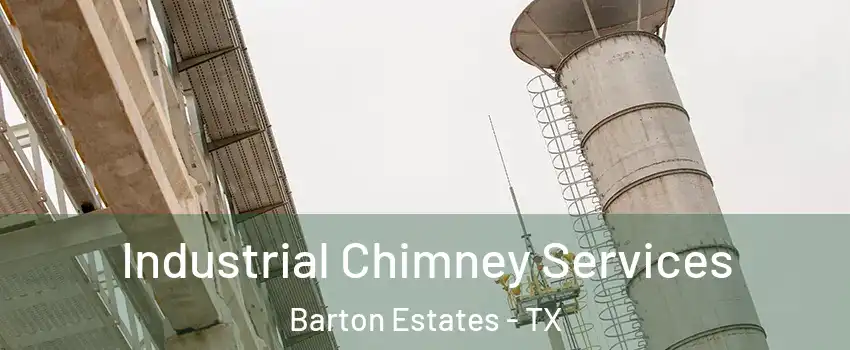Industrial Chimney Services Barton Estates - TX