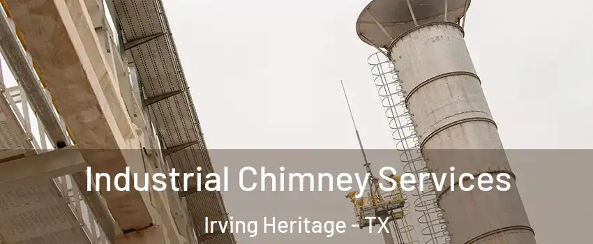 Industrial Chimney Services Irving Heritage - TX