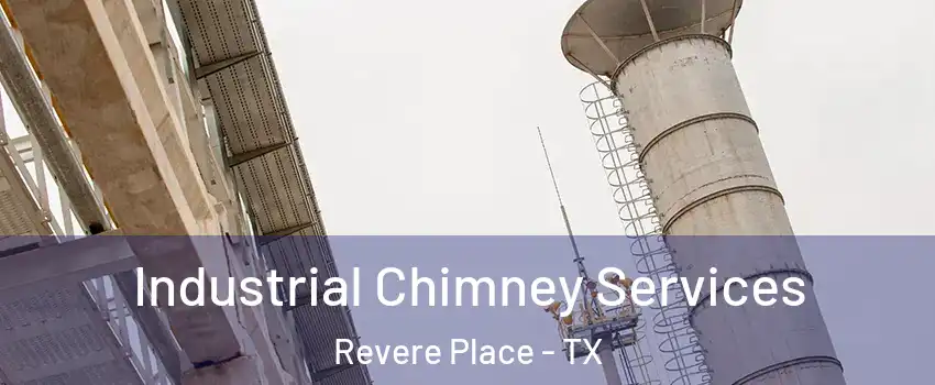 Industrial Chimney Services Revere Place - TX