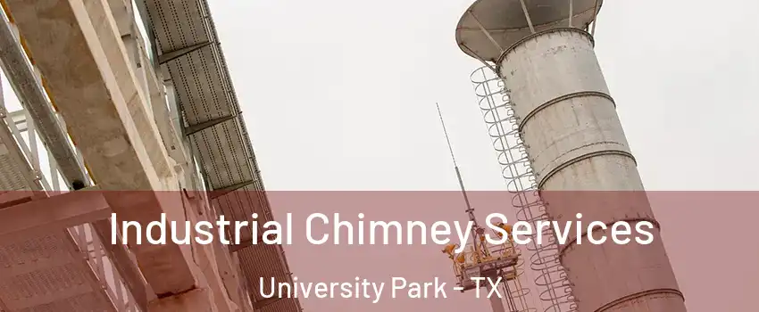 Industrial Chimney Services University Park - TX