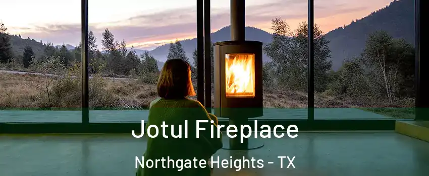Jotul Fireplace Northgate Heights - TX