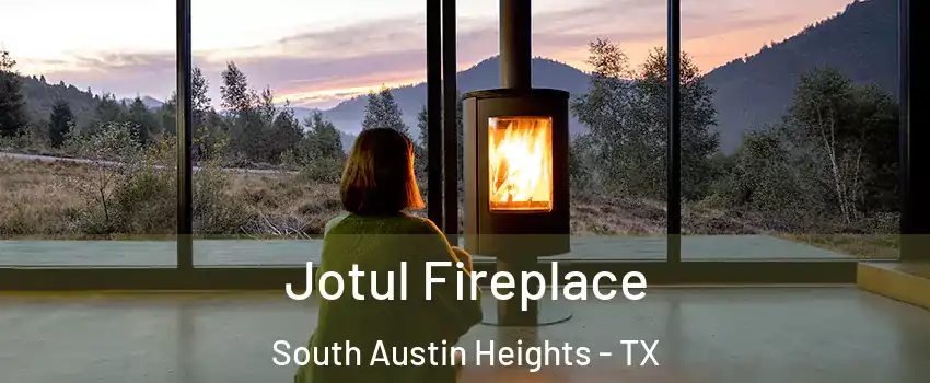 Jotul Fireplace South Austin Heights - TX