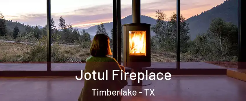 Jotul Fireplace Timberlake - TX