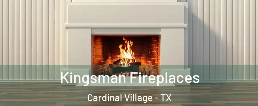 Kingsman Fireplaces Cardinal Village - TX