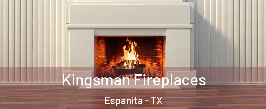Kingsman Fireplaces Espanita - TX