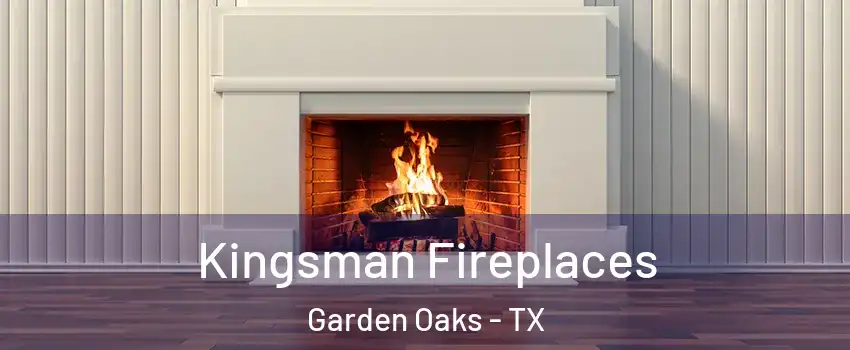Kingsman Fireplaces Garden Oaks - TX