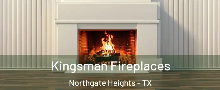 Kingsman Fireplaces Northgate Heights - TX
