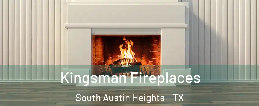 Kingsman Fireplaces South Austin Heights - TX