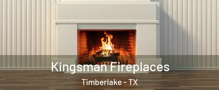 Kingsman Fireplaces Timberlake - TX