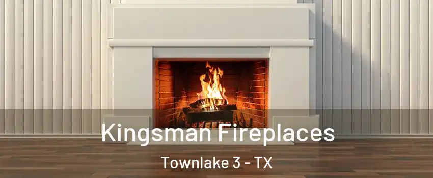 Kingsman Fireplaces Townlake 3 - TX