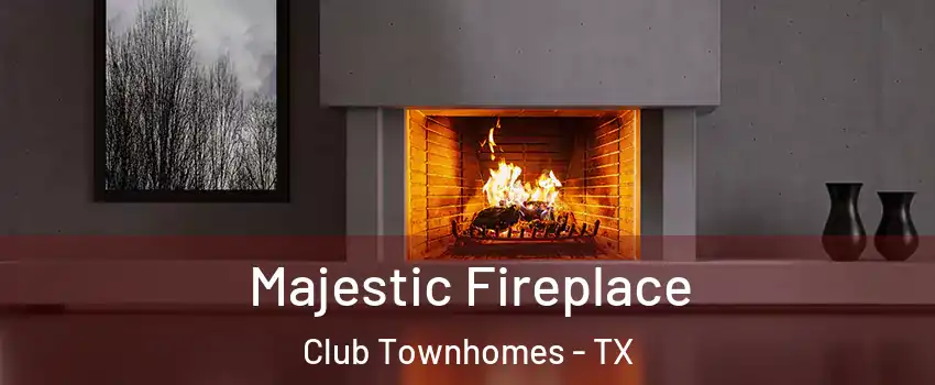 Majestic Fireplace Club Townhomes - TX