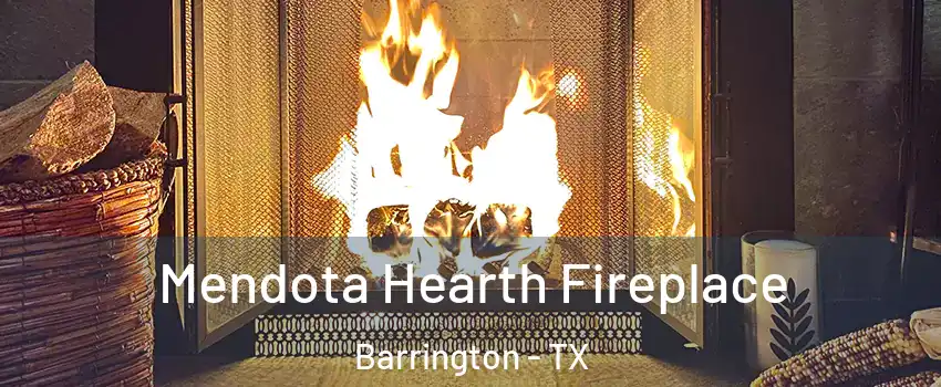 Mendota Hearth Fireplace Barrington - TX