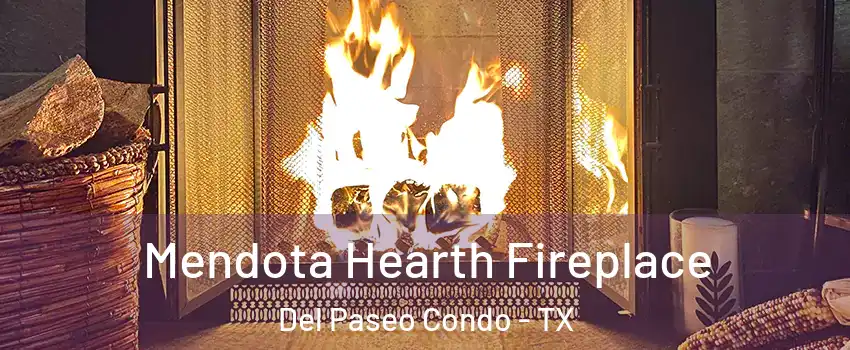 Mendota Hearth Fireplace Del Paseo Condo - TX