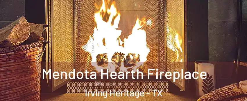 Mendota Hearth Fireplace Irving Heritage - TX