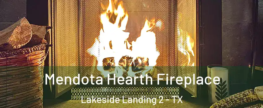 Mendota Hearth Fireplace Lakeside Landing 2 - TX