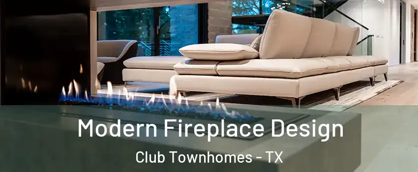 Modern Fireplace Design Club Townhomes - TX