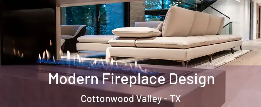 Modern Fireplace Design Cottonwood Valley - TX